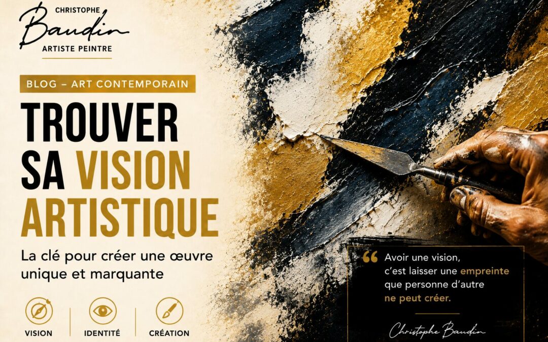 Trouver sa vision artistique : le secret des artistes qui marquent les esprits